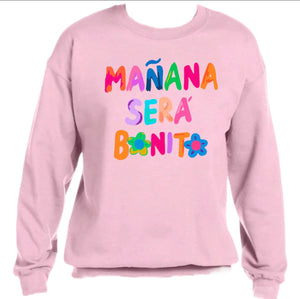 Mañana Sera Bonito Sweatshirt